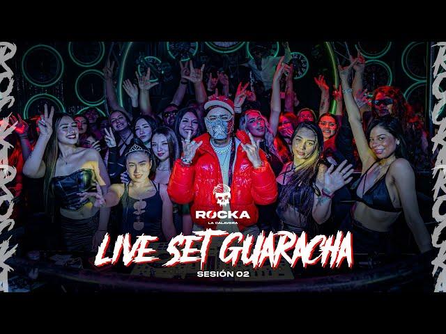 LIVE SET GUARACHA - SESION 02 - DJ ROCKA