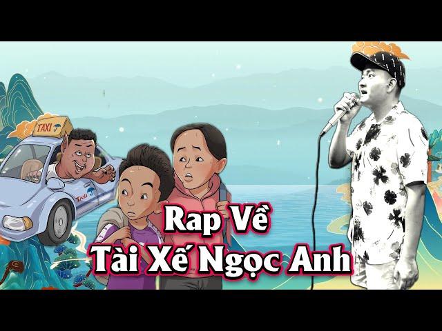 RAP VỀ TÀI XẾ NGỌC ANH - MẠNH HAKYNO #manhhakyno