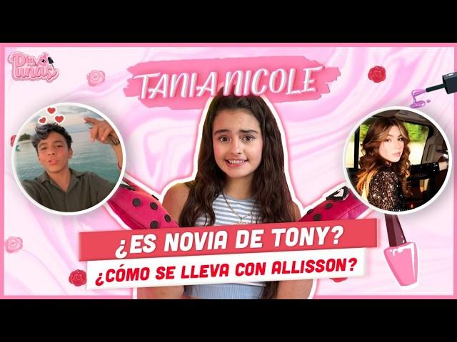 TANIA NICOLE CONFIESA SI ES NOVIA DE TONY, CÓMO LE CAE ALLISSON, SU PRIMER BESO Y MÁS