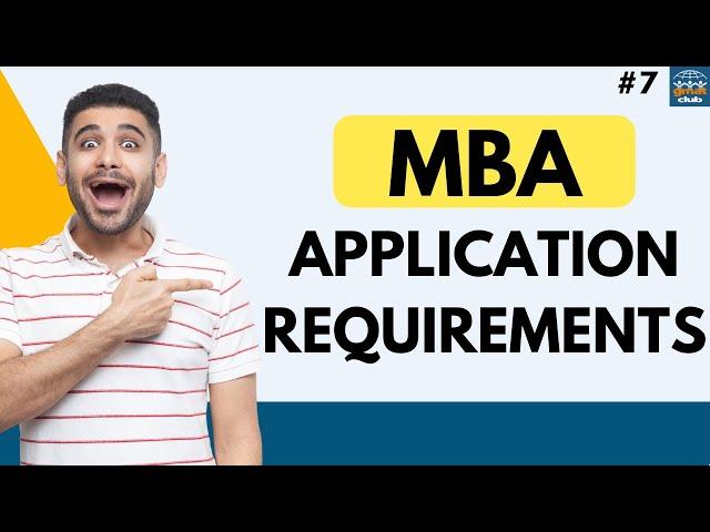 MBA Application Requirements: 8 Things You Should Have Ready