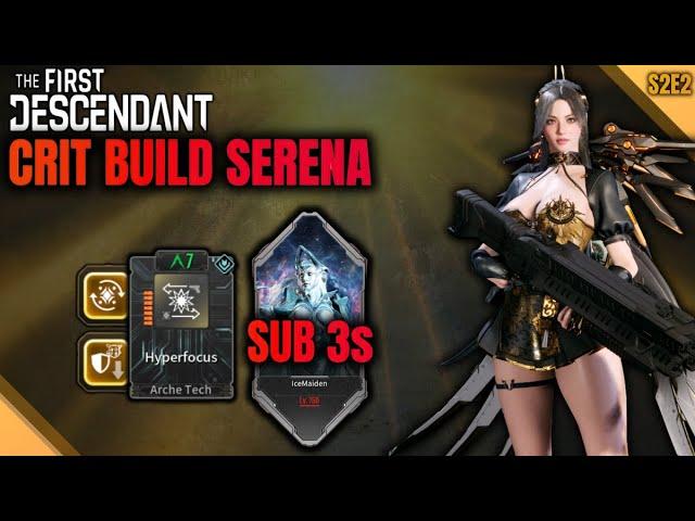 Serena Crit Build is INSANE! | 3s Ice Maiden Farm | Better & More Consistent - The First Descendant