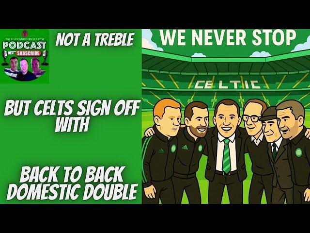 ️ SCOTTISH CUP FINAL DEFEAT FOR THE HOOPS | CELTS SIGN OFF WITH A BACK TO BACK DOUBLE | DIAL IN