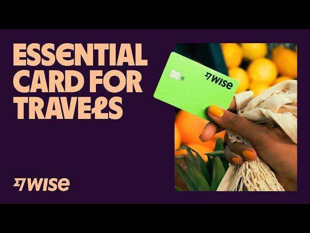 How To Use Wise Cards On Your Travels And Save Money - The Ultimate Guide