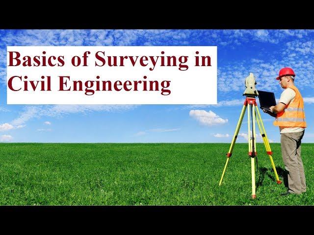 Basics of Surveying in Civil Engineering