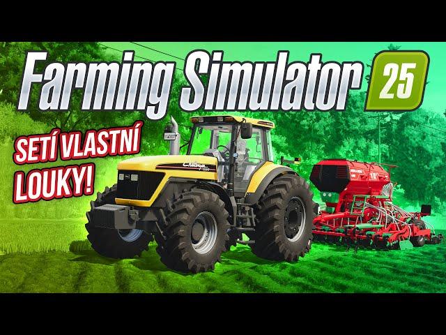 SETÍ VLASTNÍ LOUKY! | Farming Simulator 25 #04