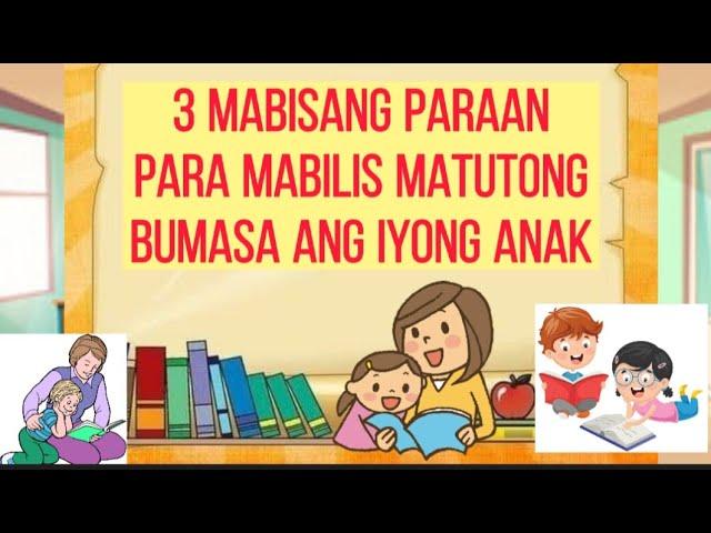 3 MABISANG PARAAN PARA MABILIS MATUTONG BUMASA ANG BATA/3 TIPS IN TEACHING HOW TO READ | Teacher Gie