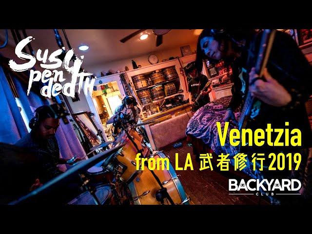 Suspended 4th - Venetzia (from LA 武者修行2019) #BACKYARDCLUB