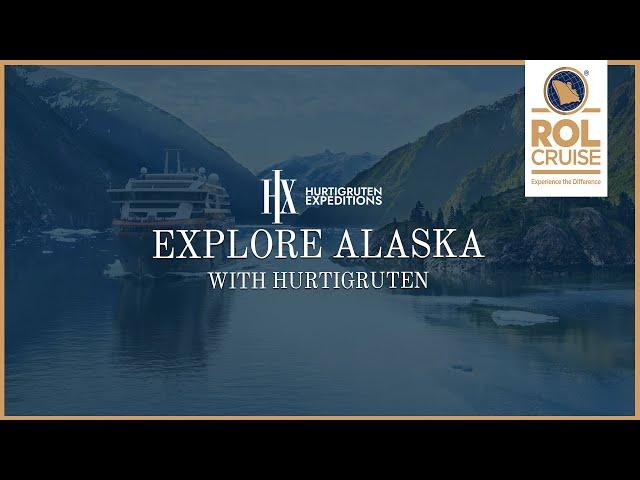 Explore Alaska with Hurtigruten Expeditions | ROL Cruise