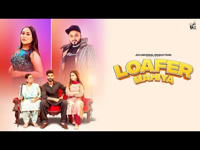 Loafer Mahiya (Official Video) Afsana Khan | Amar Sodhi | Nirmal Rishi |  | JCD