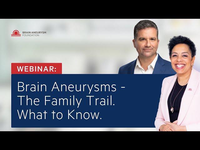 BRAIN ANEURYSMS - The Family Trail. What to Know | BAF Webinar
