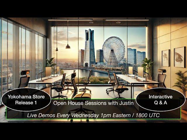 Open House Sessions with Justin - Yokohama Store Release 1 - 20250205