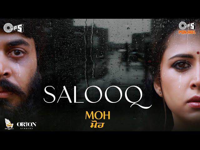 Salooq - MOH | B Praak | Jaani | Gitaj Bindrakhia, Sargun Mehta | Jagdeep Sidhu | Punjabi Sad Song