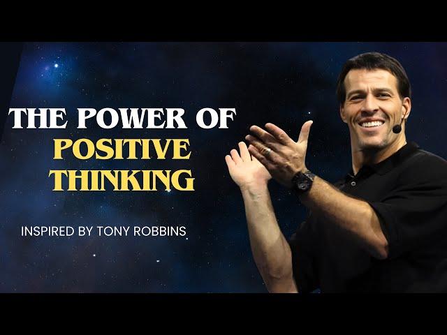 THE POWER OF POSITIVE THINKING ||TONY ROBBINS MOTIVATIONAL SPEECH|| #tonyrobbins