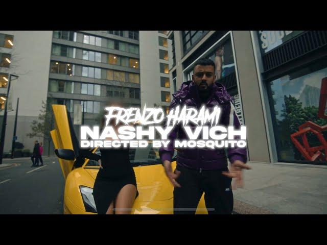 Frenzo Harami - Nashy Vich [Official Video]