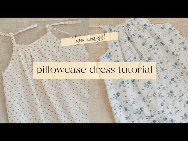 How to Sew A Pillowcase Dress | Two Beginner Tutorials