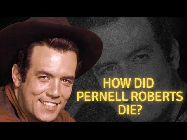 How did Pernell Roberts die?