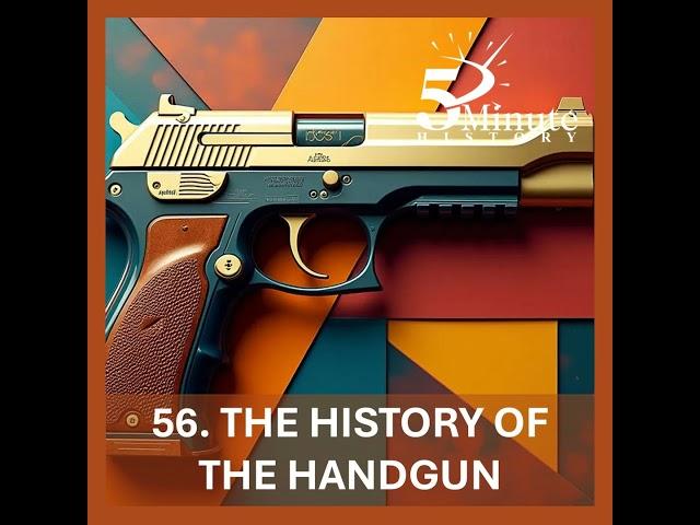 The History of the Handgun