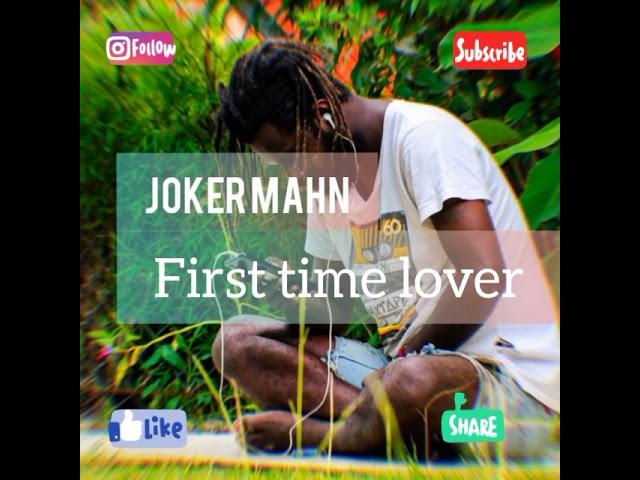 First Time Lover-JOKER MAHN (Bata Rasta Music)2021