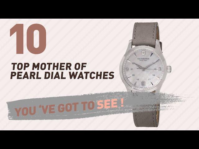 Mother Of Pearl Dial Watches For Women // New & Popular 2017