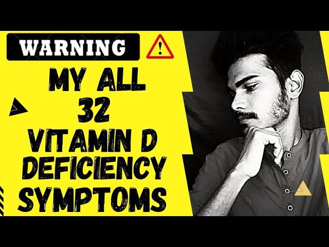 Vitamin D deficiency my all 32 symptoms - In Hindi