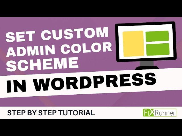 How To Set Custom Admin Color Scheme In WordPress