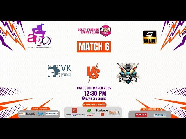 Match 6 | VK Legends Vs 4D Pentaspark | Architect 's T20 Championship Trophy 2025 . ( Season 11 )