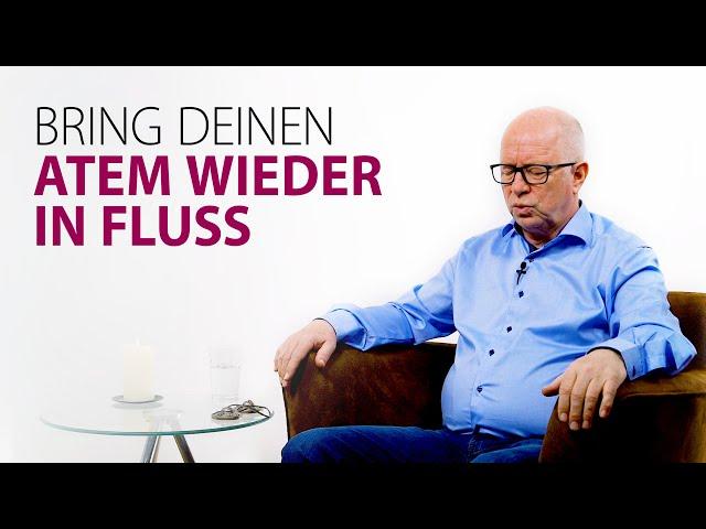 Bring deinen Atem wieder in Fluss - Atemübung für jeden Tag