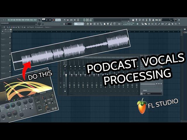 PROCESS VOCAL FOR PODCAST IN 3 MINUTES - FL STUDIO