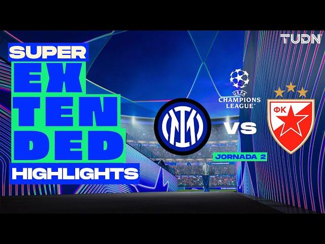 SUPER EXTENDED HIGHLIGHTS | Inter de Milán vs Estrella Roja | UEFA Champions League 2024/25 - J2