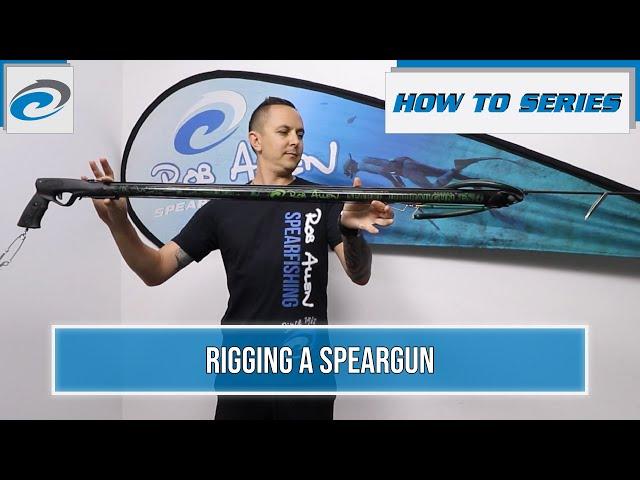 Rob Allen | How To Series | Rigging a Speargun