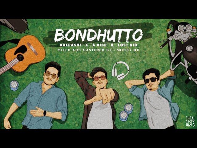 BONDHUTTO - KALPASHI x A VIBE x THE LOSTKID