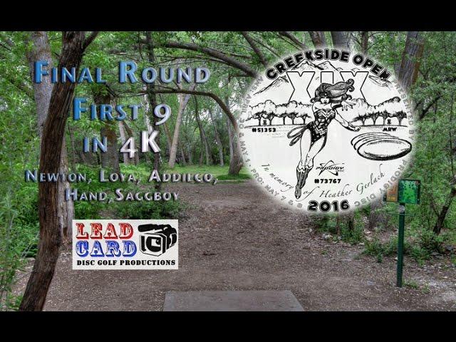 Creekside Open 2016 Final Round First 9 in 4K Newton, Loya, Addiego, Hand, Saggboy