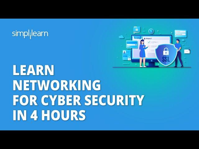  Learn Networking For Cyber Security In 4 Hours | Cybersecurity Networking Course | Simplilearn