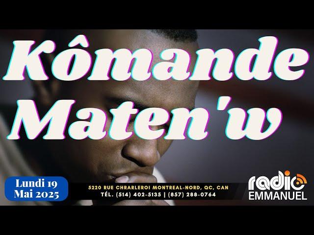 KÒMANDE MATEN'W | PIERRE BINSE ROCHE | RADIO EMMANUEL