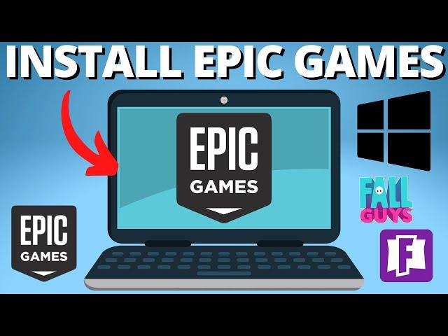 How to Download Epic Games Launcher on PC & Laptop