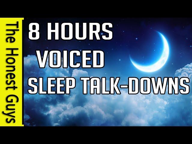 8 Hours Continuously-Voiced Sleep Meditations & Talk-Downs