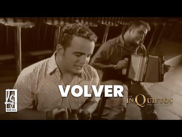 Volver - Los Inquietos del Vallenato (Video Oficial)