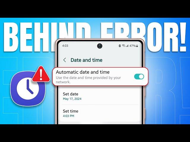 How To Fix 'Your Clock Is Behind' Error On Samsung Galaxy Phones