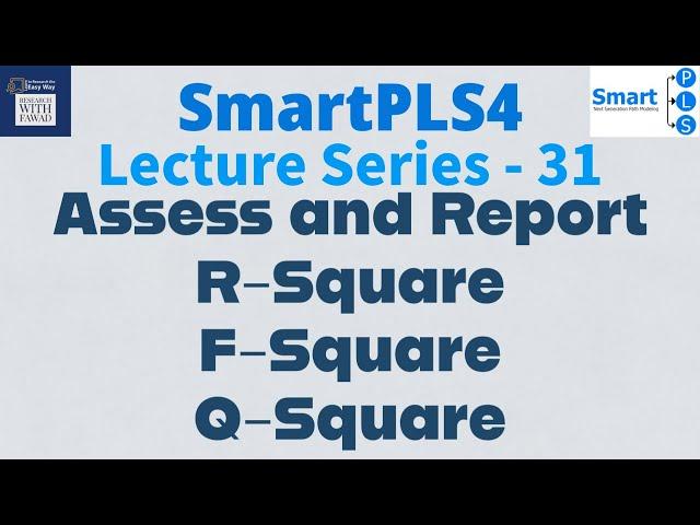 #SmartPLS4 Series 31 - Explanatory Power (R Square and F Square) and Q Square