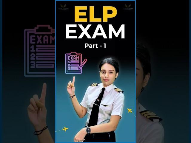 English Language Proficiency Test for Pilots - DGCA ELP EXAM | ELP Test for Pilots | Part - 1 of ELP