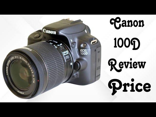 Canon 100D review and Price in 2023