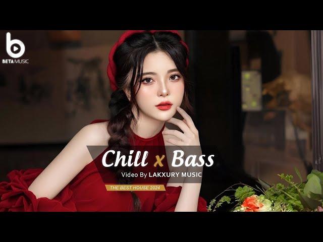 CHILL BASS 2024 - NHẠC DEEP HOUSE REMIX 2024 HAY NHẤT - MIXTAPE VIET DEEP 2024 HOUSE LAK TIKTOK