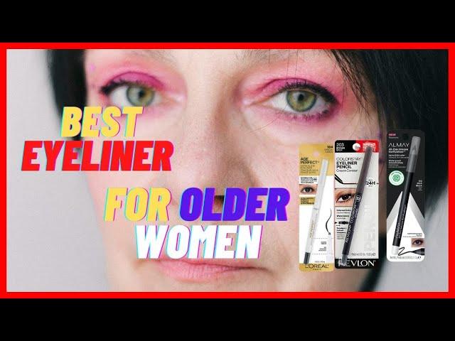 What Are The Top 5 Best Eyeliner For Older Women That Is Waterproof And Glides Smoothly