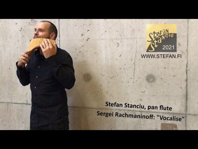 S. Rachmaninoff:  "Vocalise"  ///  Stefan Stanciu, pan flute