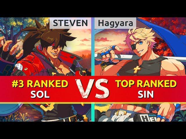 GGST ▰ STEVEN (#3 Ranked Sol) vs Hagyara (TOP Ranked Sin). High Level Gameplay