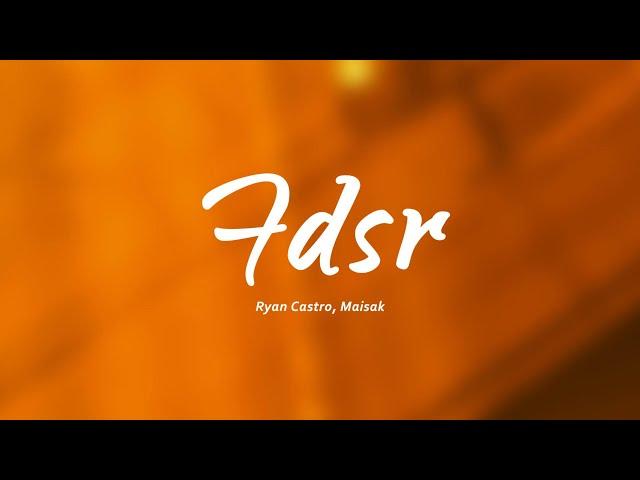 Ryan Castro, Maisak - FDSR (Letra/Lyrics)