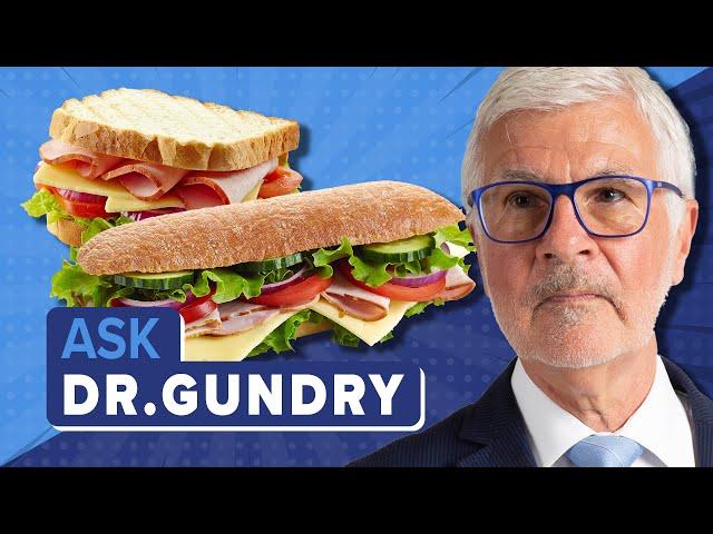 Fast Food, Deli Meats and More! | Ask Dr. Gundry