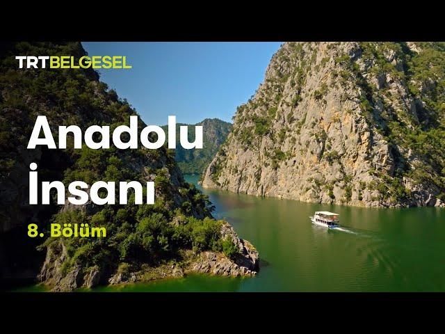 Anadolu İnsanı | Azim (8.Bölüm) | TRT Belgesel