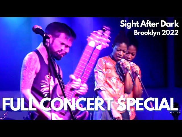 SIGHT AFTER DARK FULL CONCERT SPECIAL - BROOKLYN 2022