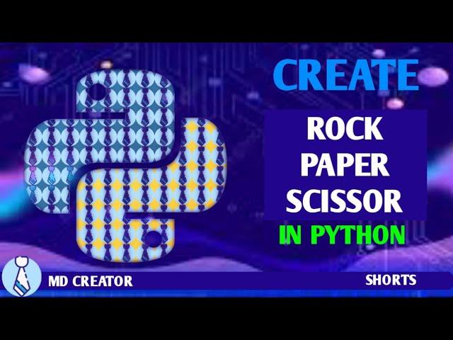 #Shorts #Python Create Rock Paper Scissor game in python | Md creator